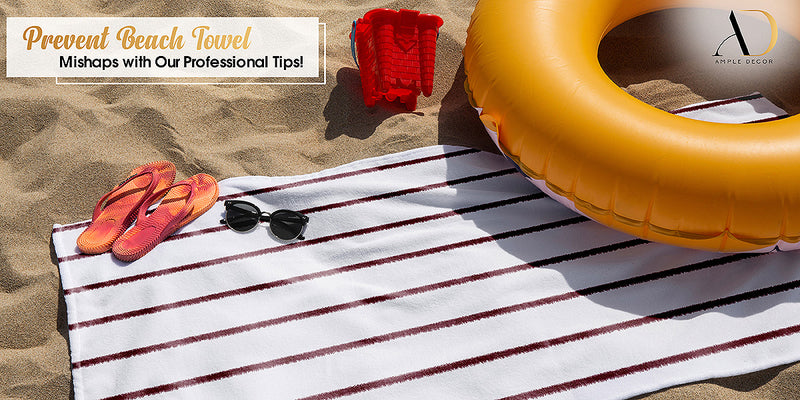 Beach towel blunders? Avoid them with our expert tips!