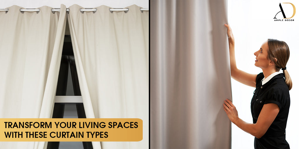 Curtain Types That Will Transform Your Living Spaces