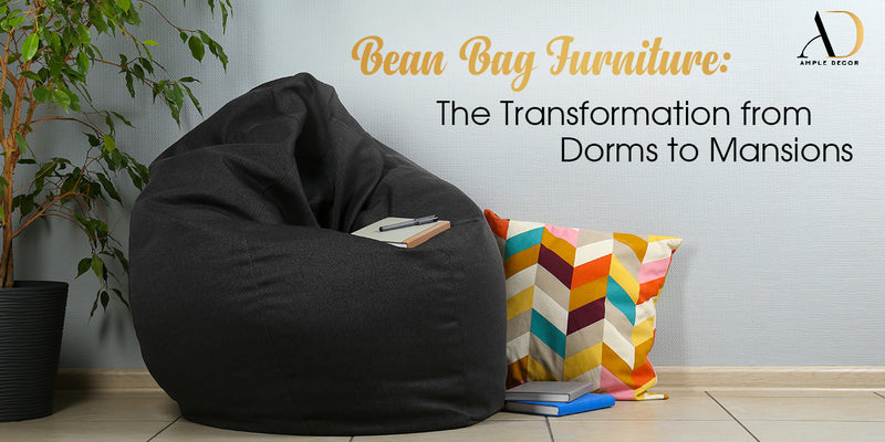 From Dorms to Mansions: The Timeless Appeal of Bean Bag Furniture