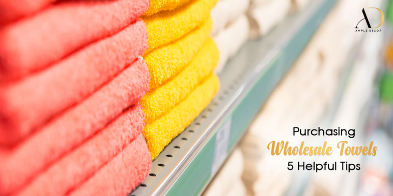 5 Tips For Buying Wholesale Towels For Your Business